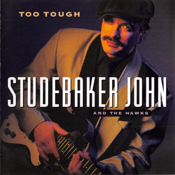 USED CD - Studebaker John And The Hawks – Too Tough