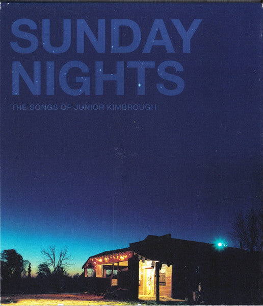 USED CD - Various – Sunday Nights: The Songs Of Junior Kimbrough