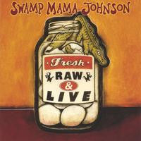 USED CD - Swamp Mama Johnson – Fresh, Raw And Live