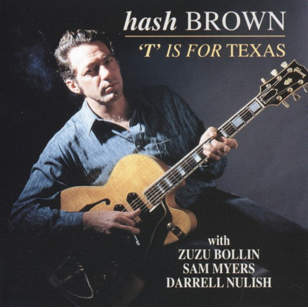 USED CD - Hash Brown With Zuzu Bollin, Sam Myers, Darrell Nulisch – T' Is For Texas