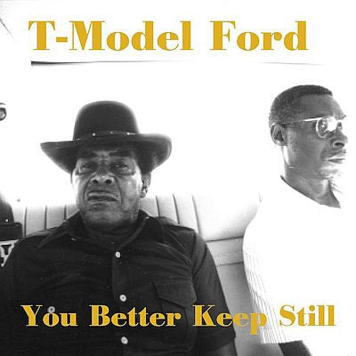 USED CD - T-Model Ford – You Better Keep Still