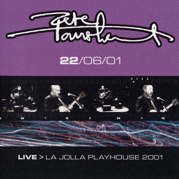 2CD - Pete Townshend – Live > La Jolla Playhouse 2001 : 22/06/01
