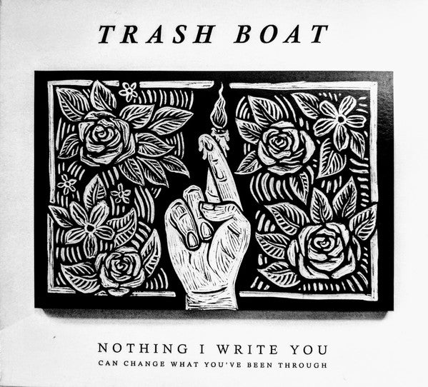 Trash Boat – Nothing I Write You Can Change What You've Been Through - USED CD