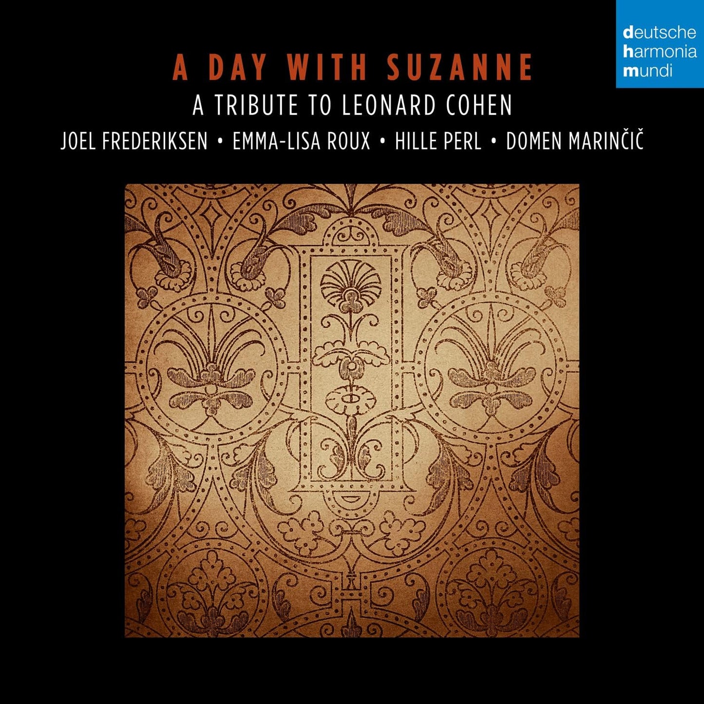 CD - Joel Frederiksen, Emma-Lisa Roux, Hille Perl, Domen Marinčič, Ensemble Phoenix Munich – A Day With Suzanne. A Tribute To Leonard Cohen (French Renaissance Chansons Meet Songs By Leonard Cohen)