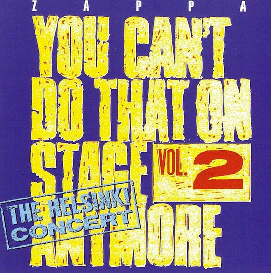 USED 2CD - Zappa – You Can't Do That On Stage Anymore Vol. 2