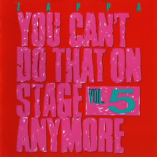 USED 2CD - Zappa – You Can't Do That On Stage Anymore Vol. 5