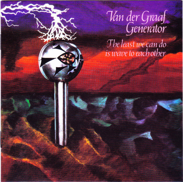 CD - Van Der Graaf Generator – The Least We Can Do Is Wave To Each Other