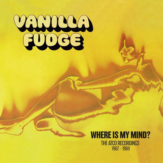 9CD - Vanilla Fudge - Where Is My Mind : The Atco Recordings 1967-1969