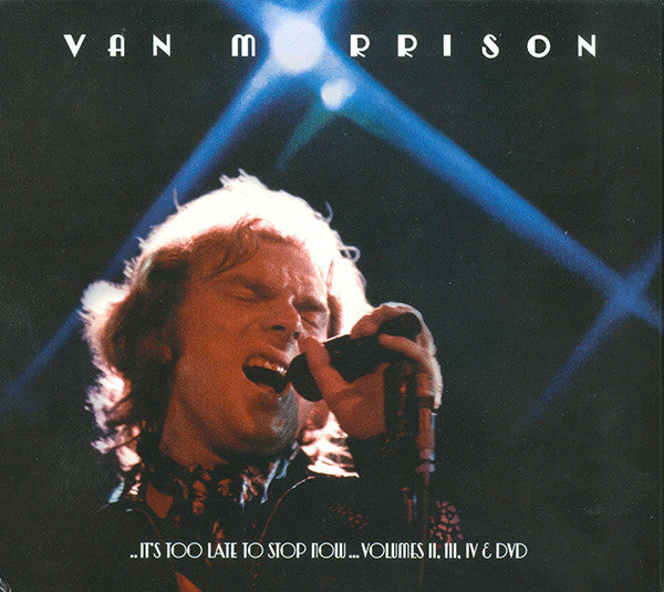USED 3CD/DVD - Van Morrison – ..It's Too Late To Stop Now...Volumes II, III, IV & DVD