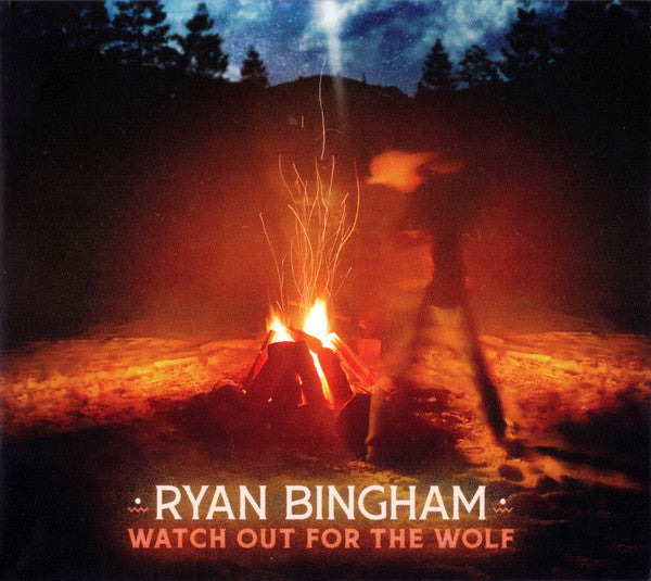 CD - Ryan Bingham – Watch Out For The Wolf