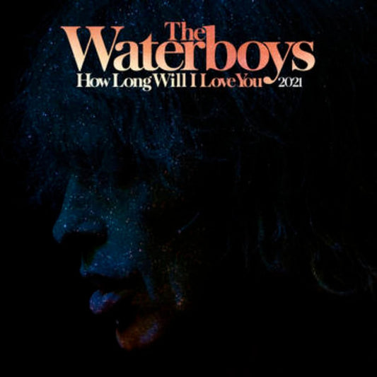 LP - The Waterboys – How Long Will I Love You 2021