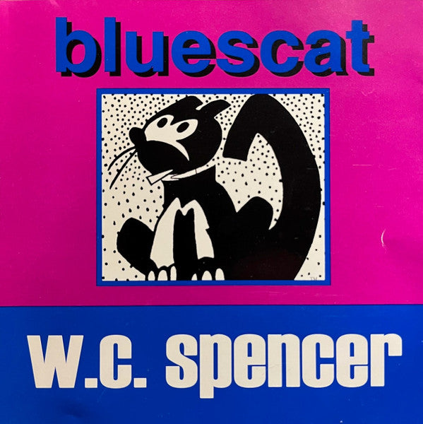 USED CD - W. C. Spencer - Bluescat – W. C. Spencer - Bluescat