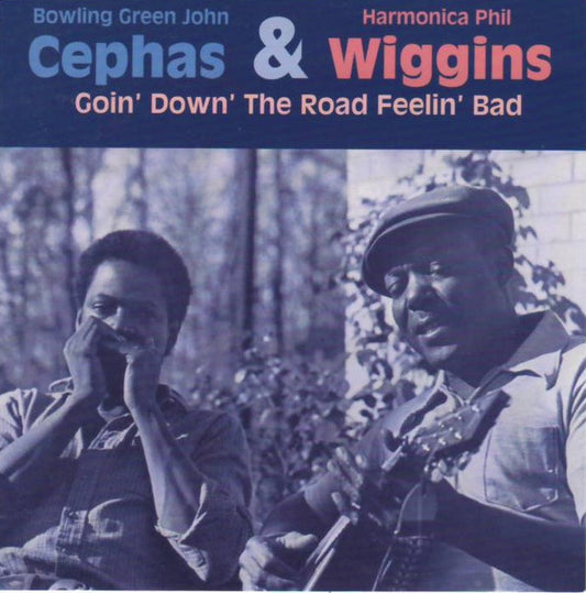 USED CD - Bowling Green John Cephas & Harmonica Phil Wiggins – Goin' Down' The Road Feelin' Bad