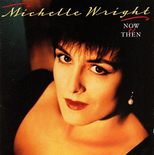 USED CD - Michelle Wright – Now & Then