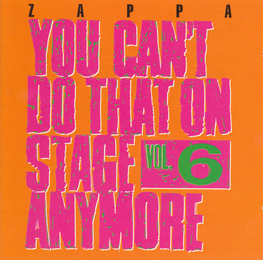 USED 2CD - Zappa – You Can't Do That On Stage Anymore Vol. 6