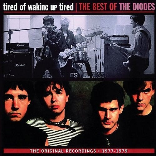 Diodes - Tired of Waking Up Tired: The Best of The Diodes - CD