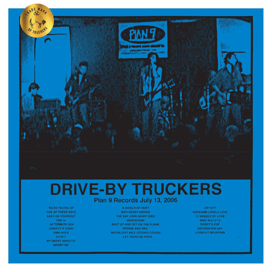 Drive By Truckers - Plan 9 Records July 13, 2006 - 3LP