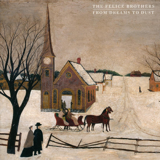 Felice Brothers - From Dreams To Dust - CD