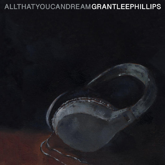 Grant Lee Phillips - All That You Can Dream- CD