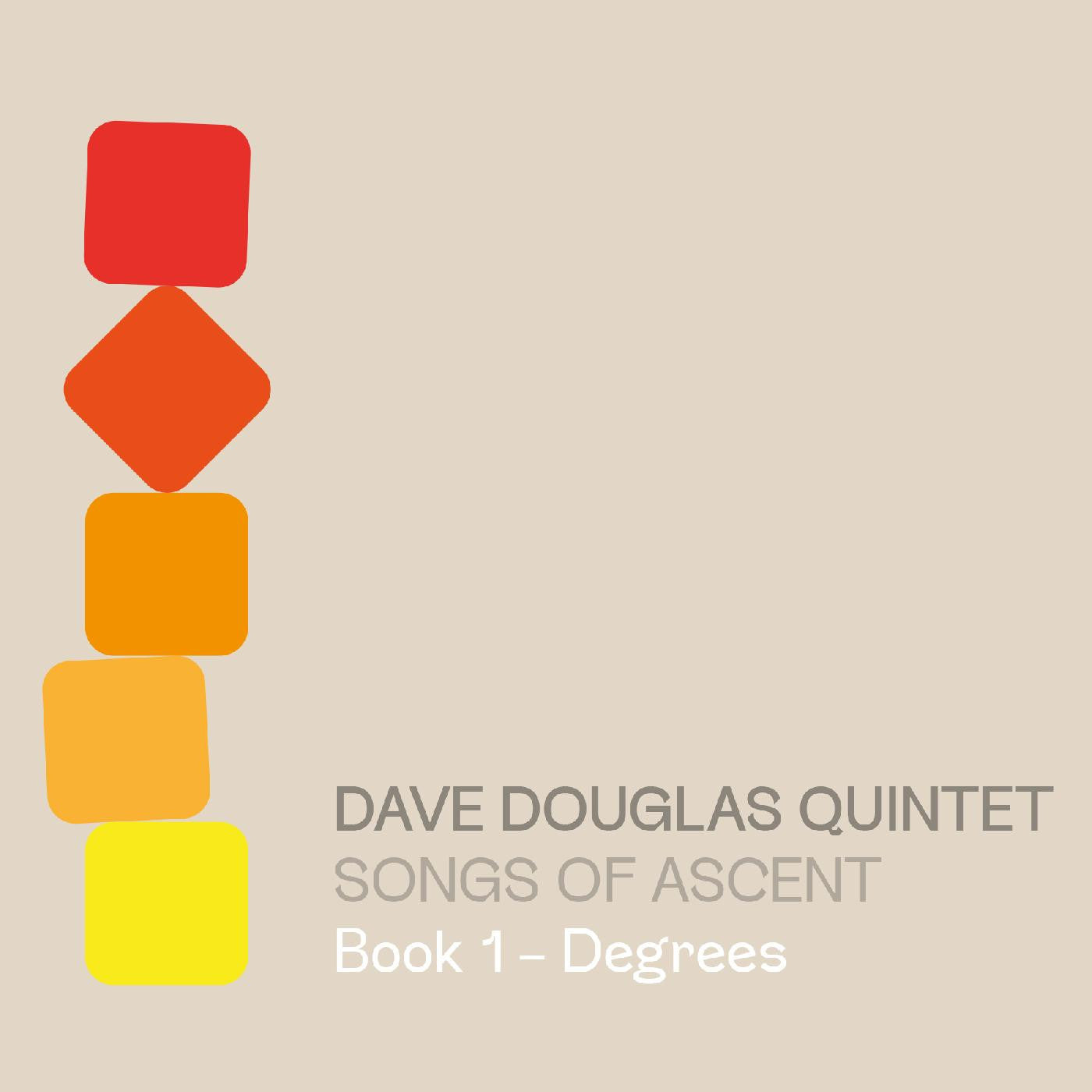 Dave Douglas - Songs of Ascent: Book 1 - Degrees - CD