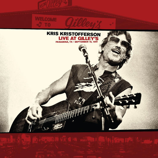 Kris Kristofferson - Live At Gilley’s - Pasadena, TX: September 15, 1981 - CD