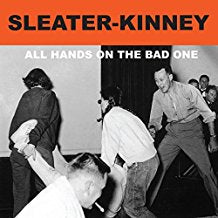 Sleater-Kinney - All Hands on the Bad One - CD