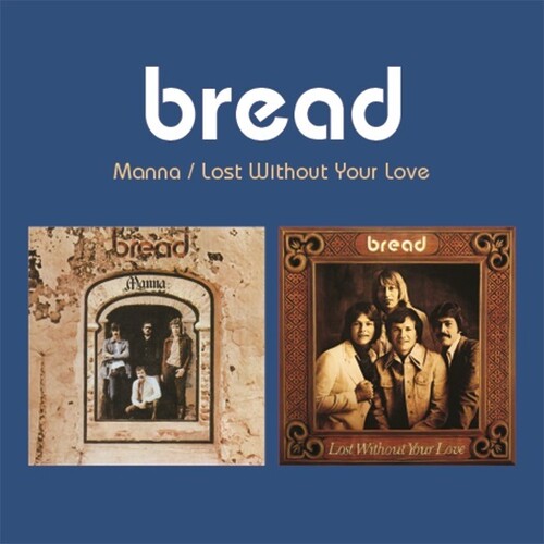 Bread - Manna / Lost Without Your Love - CD