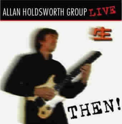 Allan Holdsworth - Then - CD