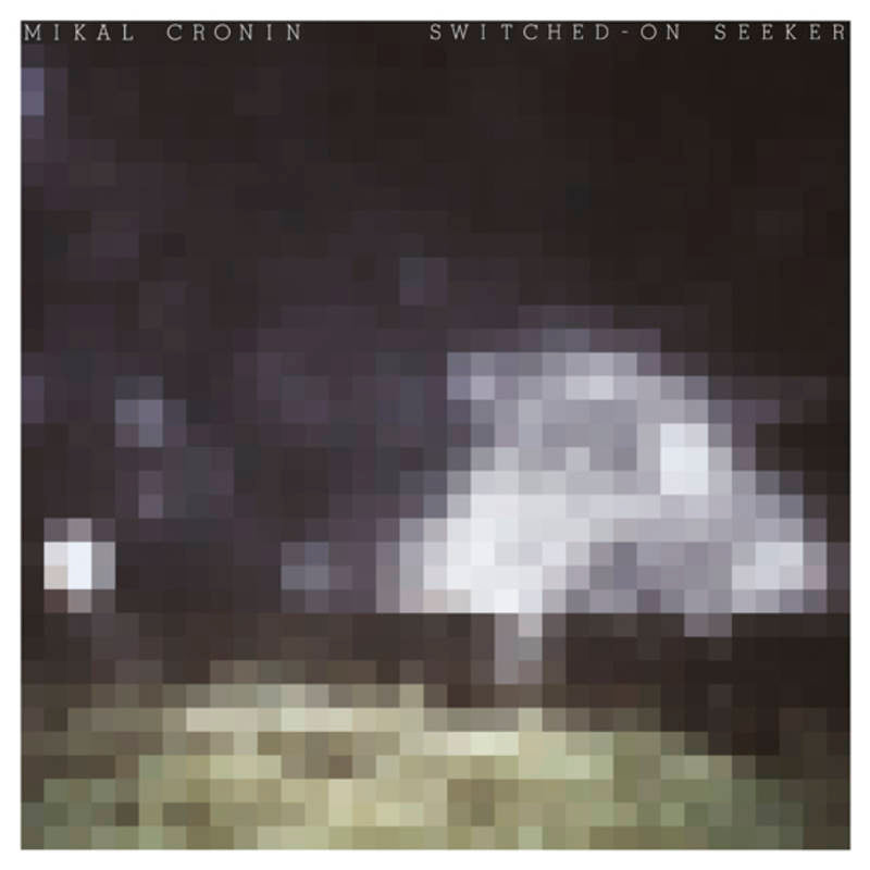 Mikal Cronin - Switched-On Seeker - LP