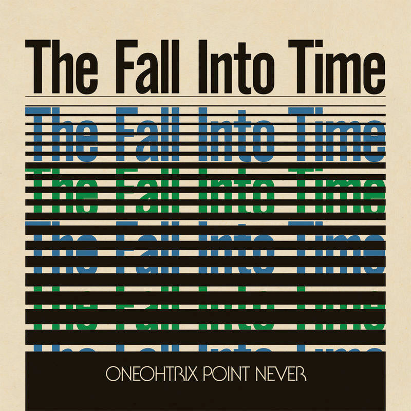 Oneohtrix Point Never - Fall Into Time - LP