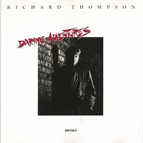 Richard Thompson – Daring Adventures - USED CD