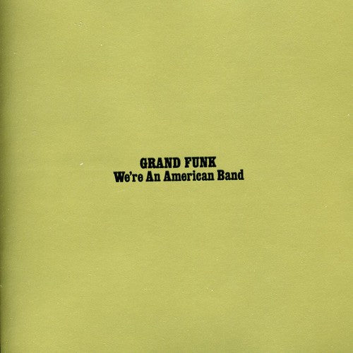 CD - Grand Funk - We're An American Band