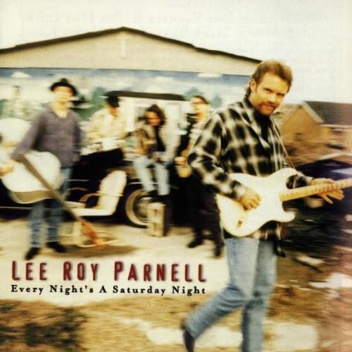 Lee Roy Parnell - Every Night's a Saturday Night - USED CD