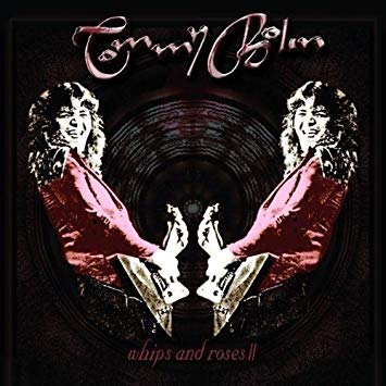 Tommy Bolin - Whips and Roses II - CD