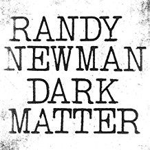 CD - Randy Newman - Dark Matter