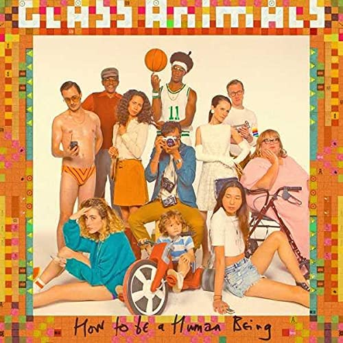 LP - Glass Animals - How To Be A Human Being