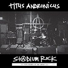 Titus Andronicus - Stadium Rock: Five Nights at the Opera LP