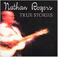 Nathan Rogers - True Stories - USED CD