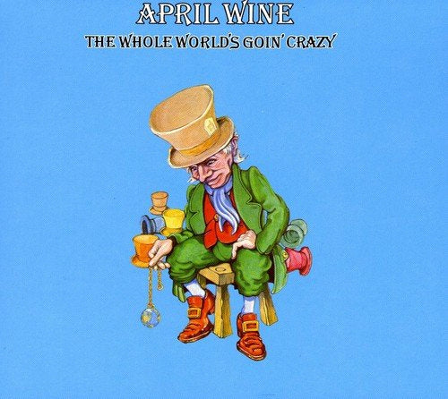 CD - April Wine - The Whole World's Going Crazy