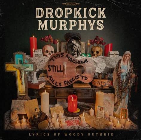 Dropkick Murphys - This Machine Still Kills Fascists - CD