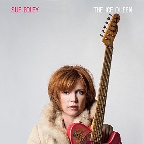 LP - Sue Foley - The Ice Queen