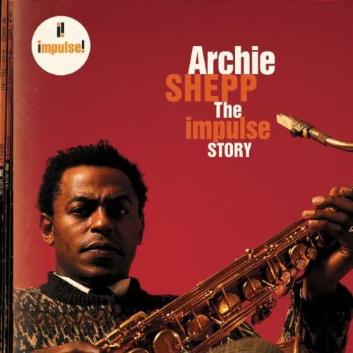 Archie Shepp - The Impulse Story - CD