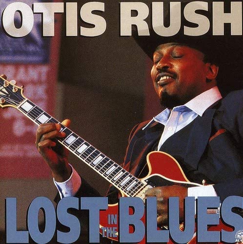 Otis Rush - Lost in the Blues - USED CD