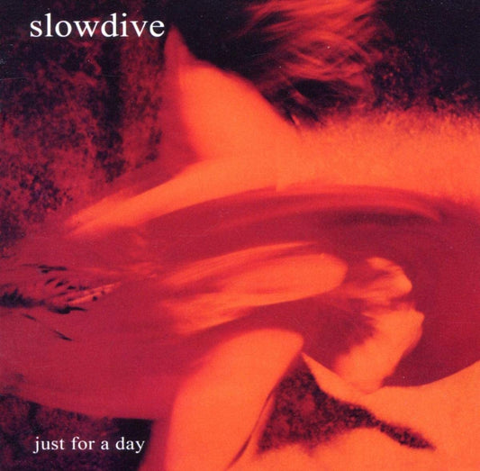 Slowdive - Just For A Day - 2CD