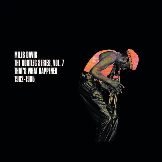 Miles Davis - The Bootleg Series, Vol. 7: That's What Happened 1982-1985 - 3CD