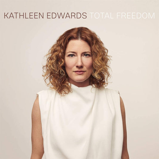 Kathleen Edwards - Total Freedom - LP