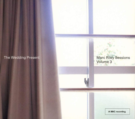 The Wedding Present - Marc Riley Sessions Volume 3 - CD
