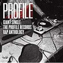 Giant Single: The Profile Records Rap Anthology Vol. 1