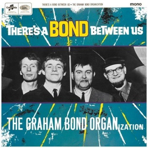 Graham Bond Organization - There's A Bond Between US - CD