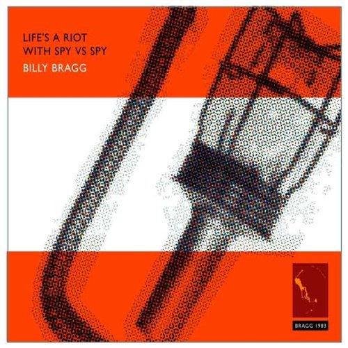 Billy Bragg - Life's A Riot With Spy Vs Spy - 2CD